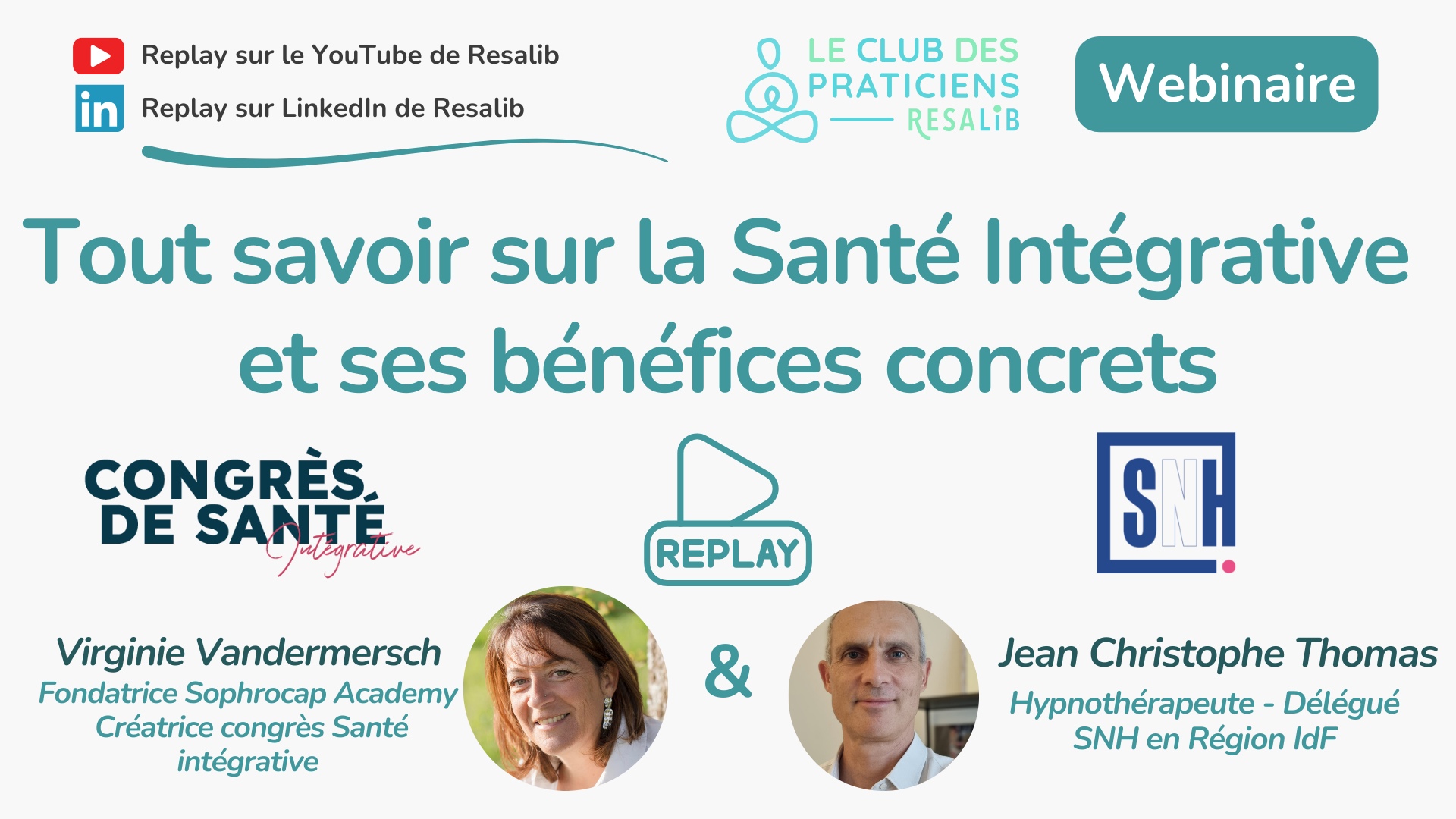 Bannière du webinaire en replay « Tout savoir sur la Santé Intégrative et ses bénéfices concrets », organisé par Resalib avec Virginie Vandermersch et Jean Christophe Thomas.
