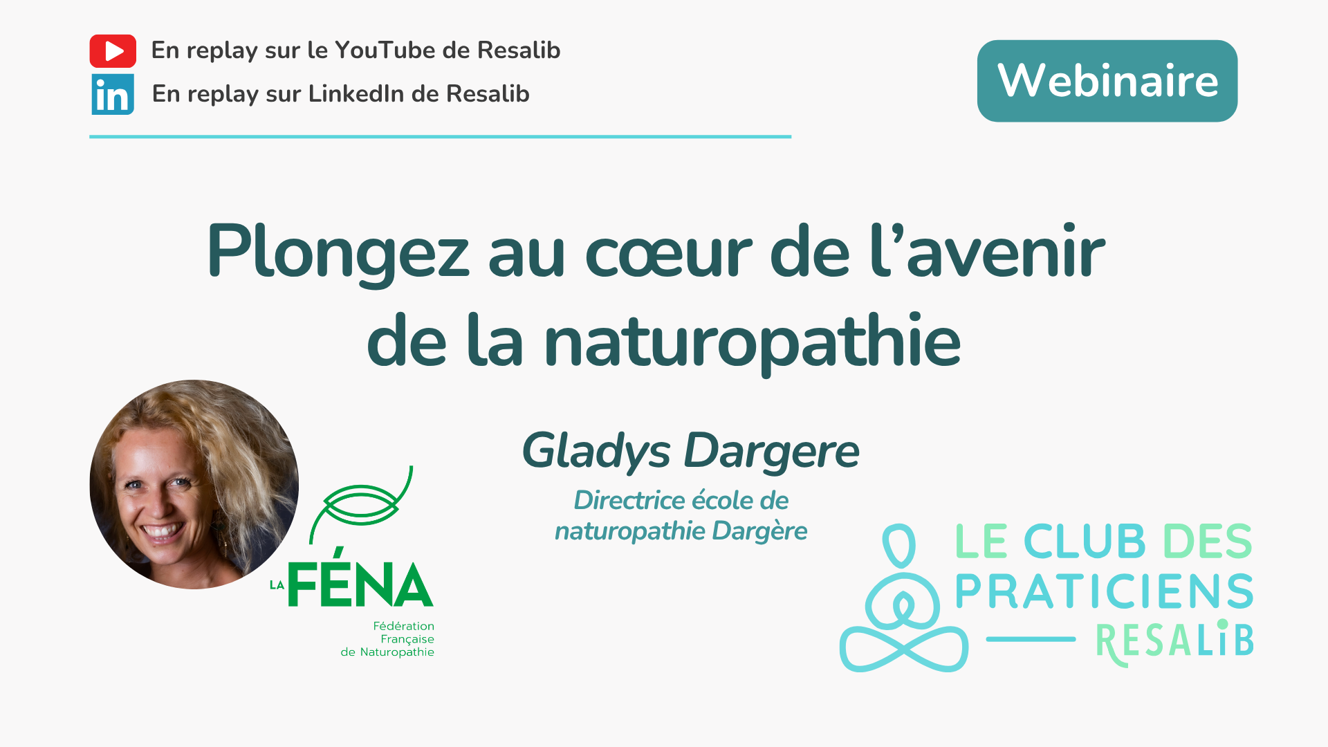 Vignette du webinaire Resalib : Plongez au cœur de l'avenir de la naturopathie, animé par Gladys Dargère, représentante de la FÉNA.